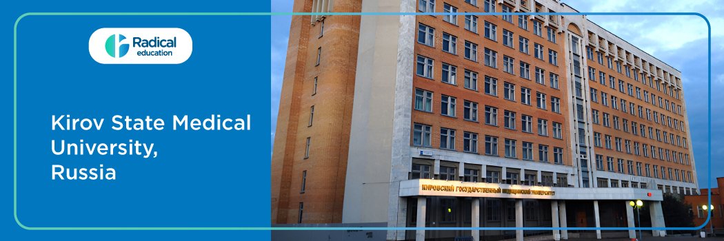 Kirov State Medical University, Russia 2025-2026 (UPDATED) Fees Structure, Cutoff, Admission Process