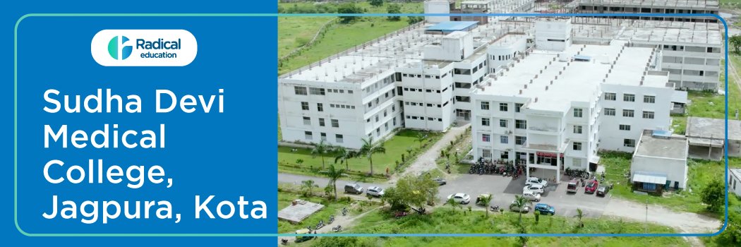 Sudha Devi Medical College, Jagpura, Kota 2025-2026 (UPDATED) Fees Structure, Cutoff, Admission Process