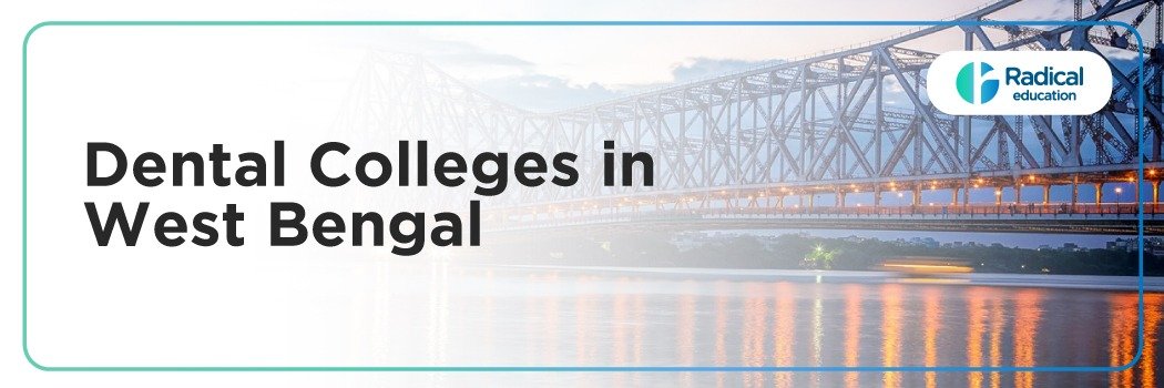 Dental Colleges in West Bengal 2025: Admission Process, Eligibility, and Fee Structure
