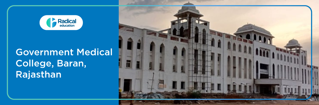 Government Medical College, Baran 2025-2026 Fees Structure, Cutoff, Admission Process
